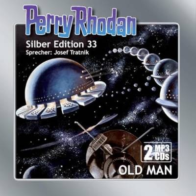Perry Rhodan Silber Edition (MP3-CDs) 33: Old Man